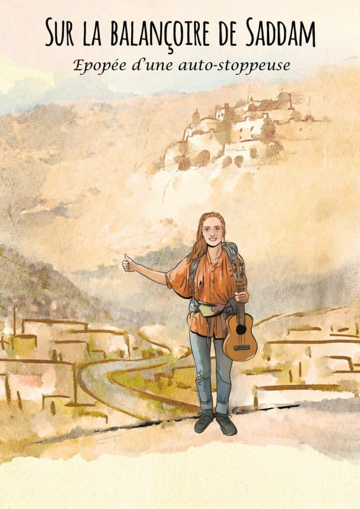 Sur la Balançoire de Saddam , Epopée d&rsquo;une auto-stoppeuse